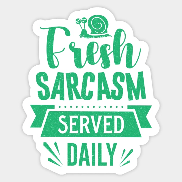 Fresh Sarcasm Served Daily Sticker by Teewyld